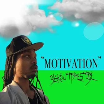 Motivation by Blakout Prestige