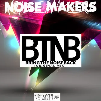 Bring The Noise Back by The Noisemakers