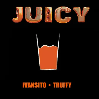 JUICY by TRUFFY