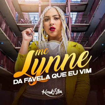 Da Favela Que Eu Vim by MC Lynne