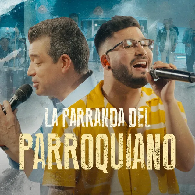 La Parranda del Parroquiano - En Vivo