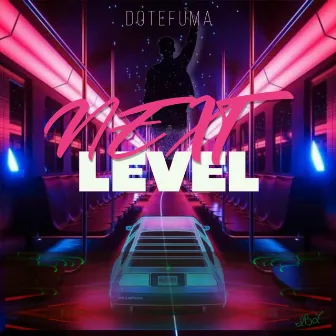 Next Level by Dotefuma