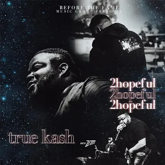 2hopeful by True Kash