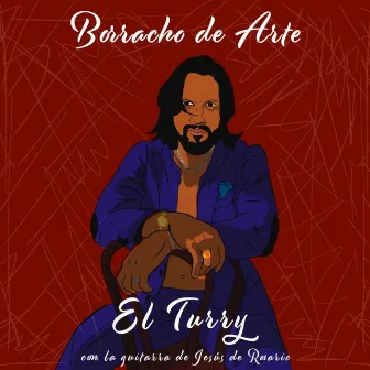 Borracho de Arte by El Turry