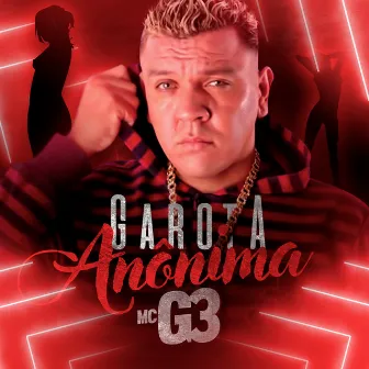 Garota Anônima by Mc G3