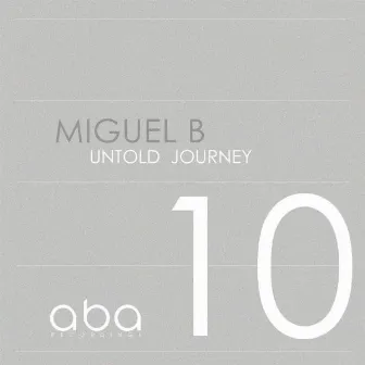 Untold Journey by Miguel B.