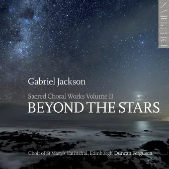 Gabriel Jackson: Beyond the Stars (Sacred Choral Works, Vol. 2) by Choir of St Mary's Cathedral, Edinburgh