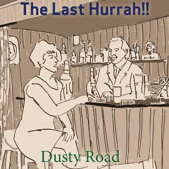 Dusty Road by The Last Hurrah!!