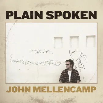 Plain Spoken by John Mellencamp