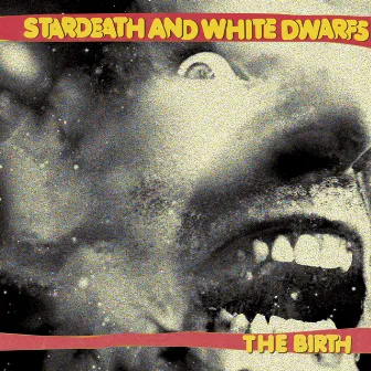 The Birth by Stardeath And White Dwarfs