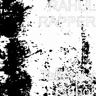 Taherpur Sahor by Rahul Rapper