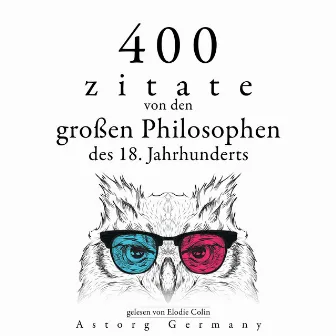 400 Zitate von den großen Philosophen des 18. Jahrhunderts (Sammlung bester Zitate) by Georg Christoph Lichtenberg