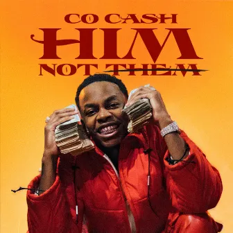 HIM, Not Them by Co Cash