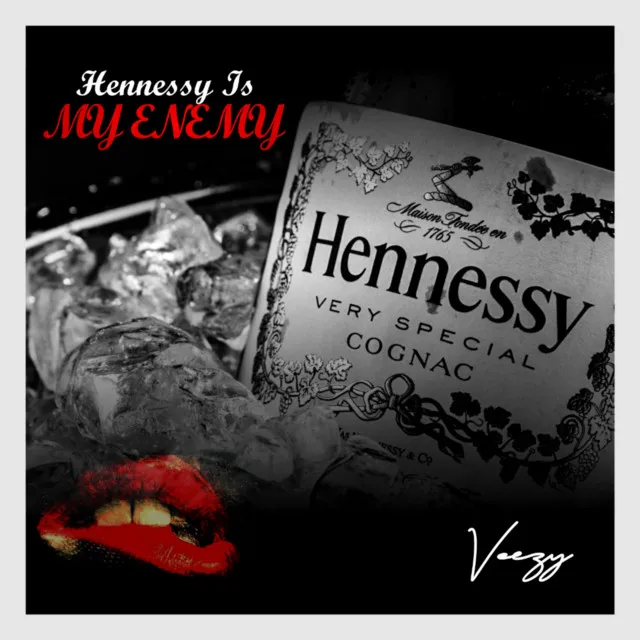 Hennessy Is My Enemy