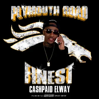 Plymouth Road Finest by Cash Paid Elway