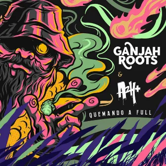 Quemando A Full by Ganjah Roots