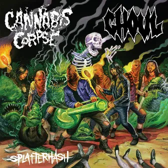 Splatterhash by Cannabis Corpse