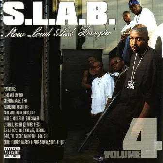 Slow Loud and Bangin’, Vol. 4 by S.L.A.B.