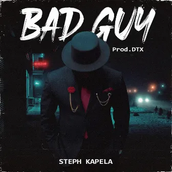 Bad Guy by Steph Kapela