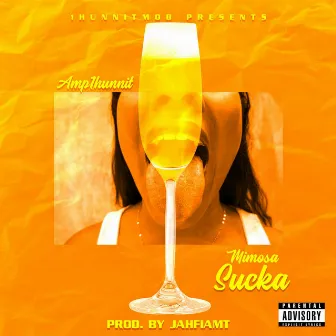 Mimosa Sucka by Amp1hunnit