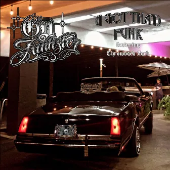 (I Got That) Funk [feat. Throwback Zack] by GD Funkster