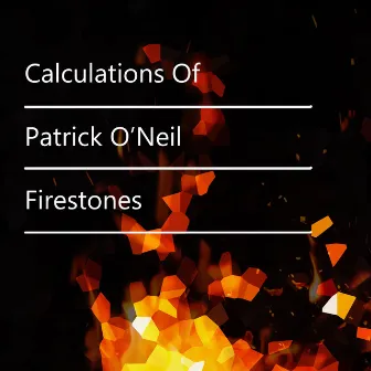 Firestones by Calculations Of