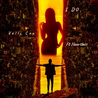 I Do (feat. Heartless) by Velli Cox