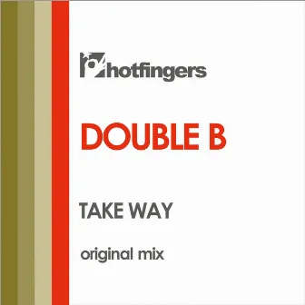 Take Way by Double B