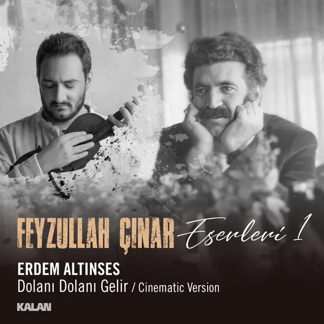 Dolanı Dolanı Gelir (Feyzullah Çınar Eserleri 1) [Cinematic]