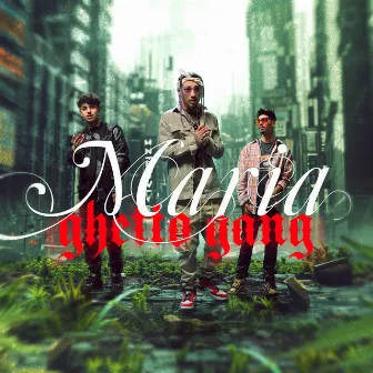 Maria by Ghetto Gang