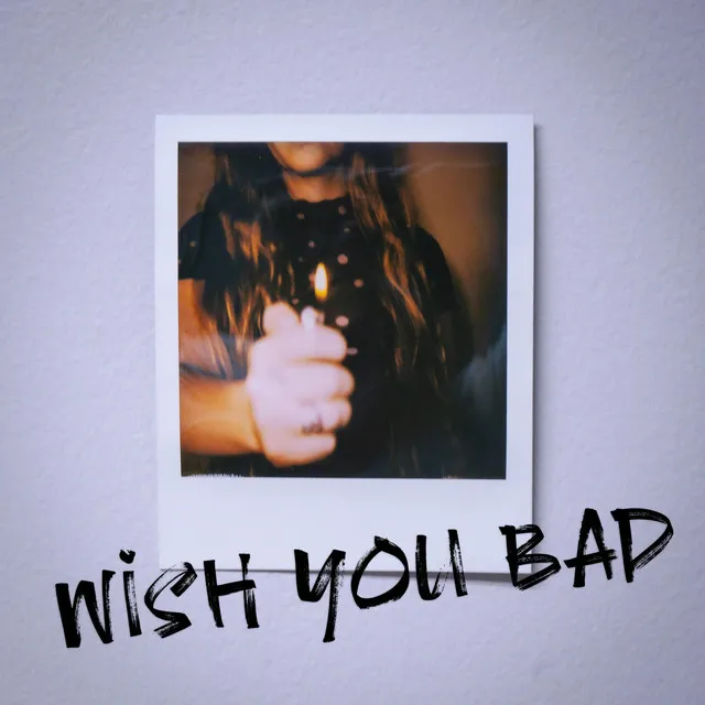 Wish You Bad