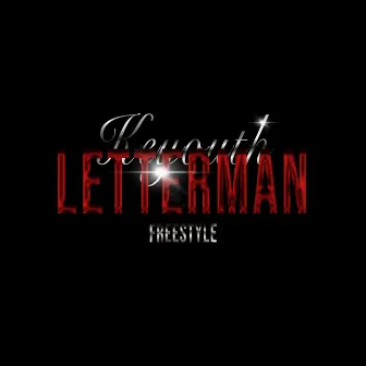 Letterman Freestyle by Keyouth