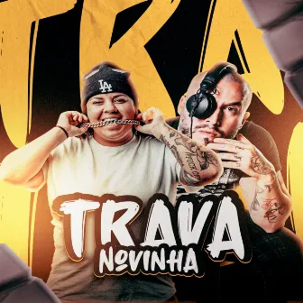 Trava Novinha by DJ Rodrigo Dantas