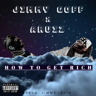 How to Get Rich by Jimmy Goff