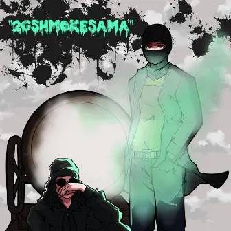 2GSHMOKESAMA by Donny2g