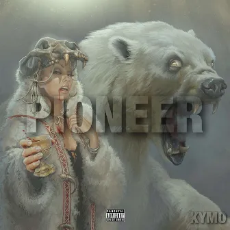 Pioneer by KYMO