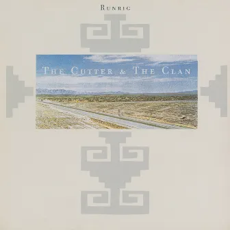 The Cutter and the Clan by Runrig