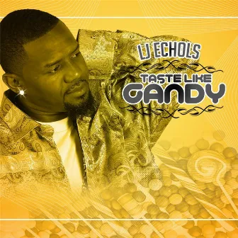 Taste Like Candy by LJ Echols