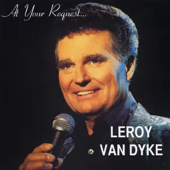 At Your Request… by Leroy Van Dyke