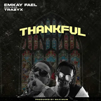 Thankful by Emkay Fael