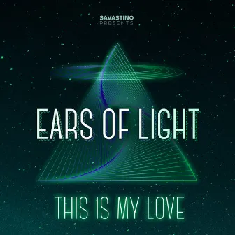 This Is My Love by Ears Of Light