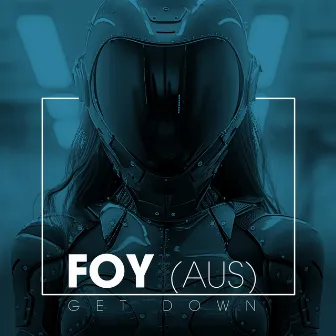 Get Down by FOY