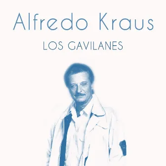 Los Gavilanes by Alfredo Kraus