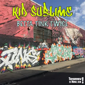 Betta Tink Twice by Kid Sublime