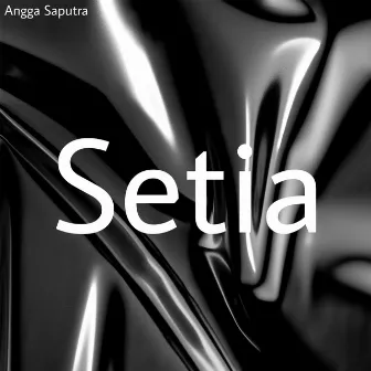 Setia by Angga Saputra