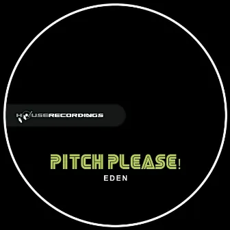 Eden by Pitch, Please!