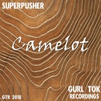 Camelot by Super Pusher