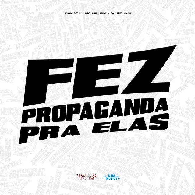 Fez Propaganda pra Elas