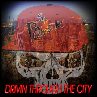 Drivin Through the City by 5th Power