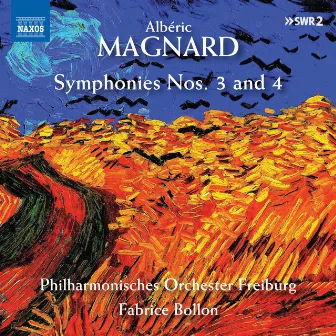 Magnard: Symphonies Nos. 3 & 4 by Albéric Magnard